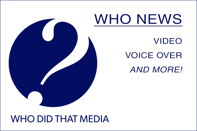 Who Did That Media? Voice Over / Audio / Video News blog image